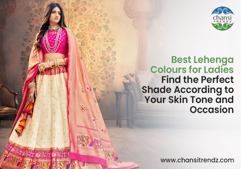 Best Lehenga Colours for Ladies Find the Perfect Shade According to Your Skin Tone and Occasion